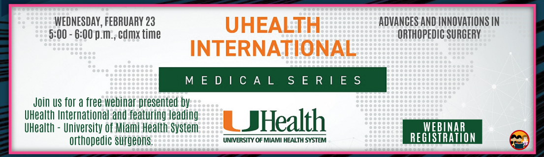 Webinar: Advances and Innovations in Orthopedic Surgery (UHealth - University of Miami)